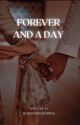 Forever And A Day || Completed by OldSchoolStories_