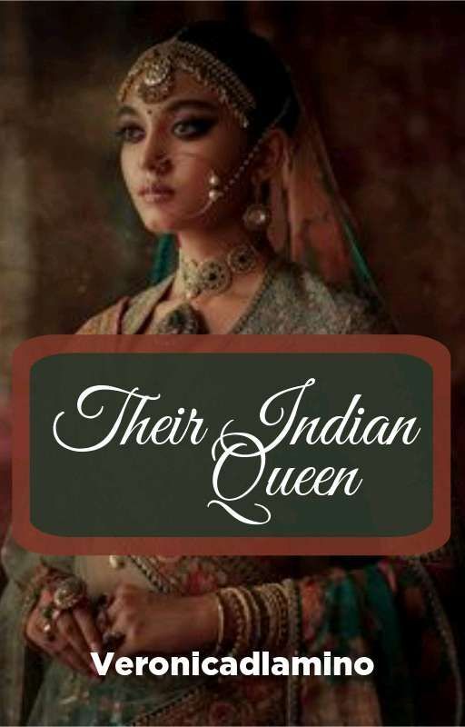 THEIR INDIAN QUEEN*(BOOK 3) by veronicadlamino