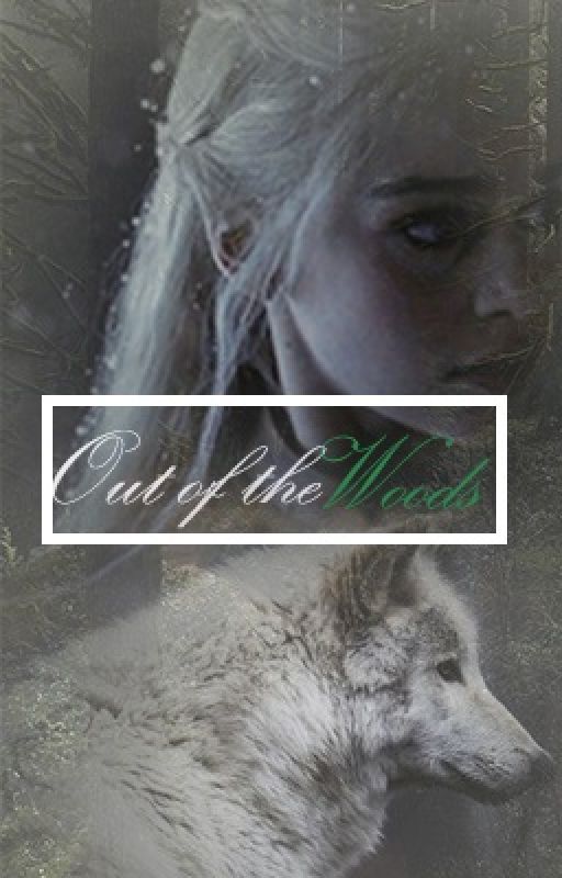 Out of The Woods (COMPLETED) by starryeyessz