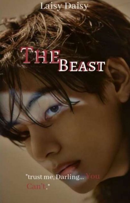 The Beast [KTH X READER] ✔ (completed) by LaisyDaisyWriter