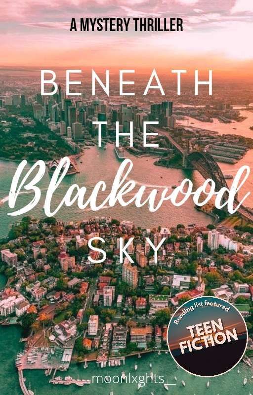 Beneath The Blackwood Sky | ✓ by moonlxghts__