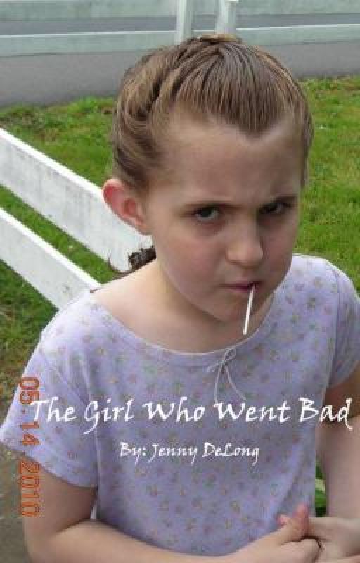 The Girl Who Went Bad by JenniferDeLong