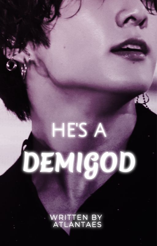 He's a Demigod ✔️ by Atlantaes