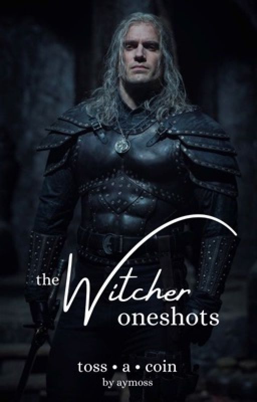 Toss a Coin • THE WITCHER ONESHOTS by aymossy