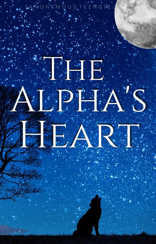 The Alpha's Heart by anonymousteengirlxo