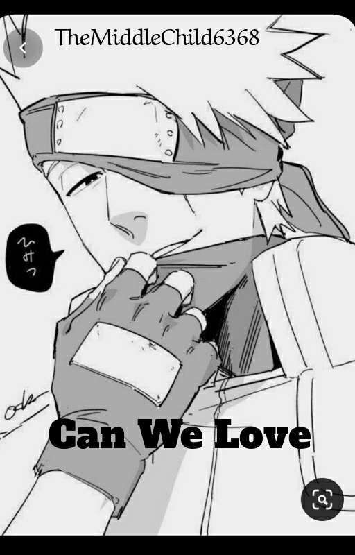 Can We Love by TheMiddleChild6368