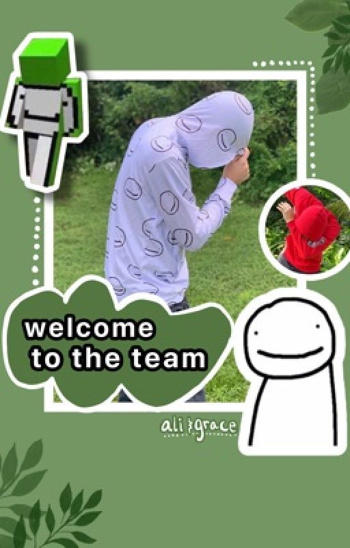 welcome to the team {dreamwastaken x reader} // completed by aliandgracehot