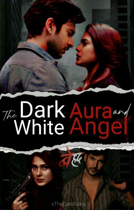 The Dark Aura And White Angel  ✔ by xTheDarkRainx