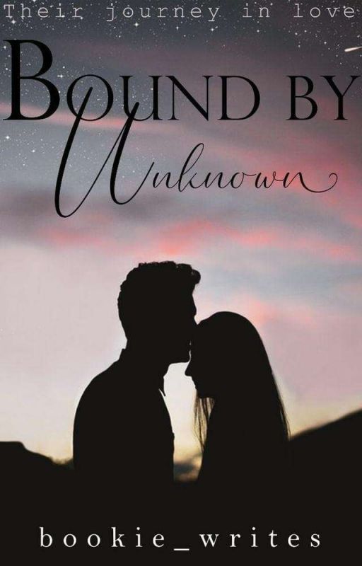 Bound By Unknown(✔) by bookie_writes