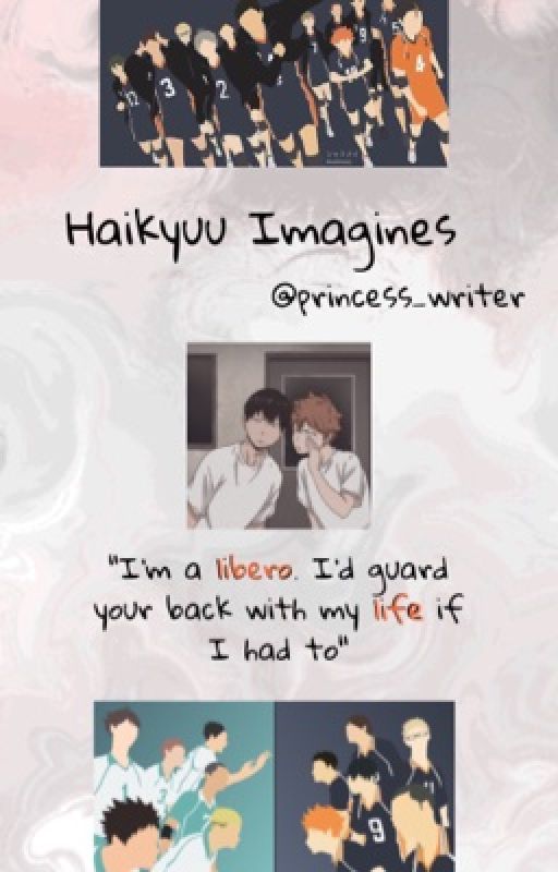 Haikyuu Imagines by Prinxess_Writer