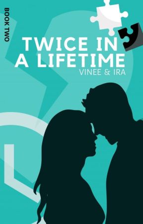 Twice In A Lifetime | Book 2 (Completed) by vineethereader