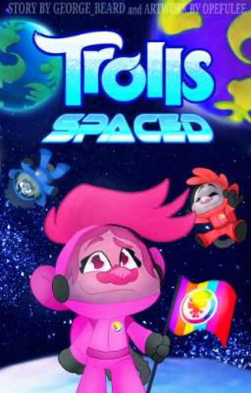 Trolls: SPACED  by George_Beard