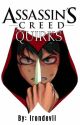 Assassin's Creed: Quirks by IRONDEVIL2560