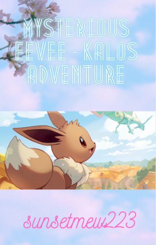 Mysterious Eevee - Kalos Adventure by sunsetmew223