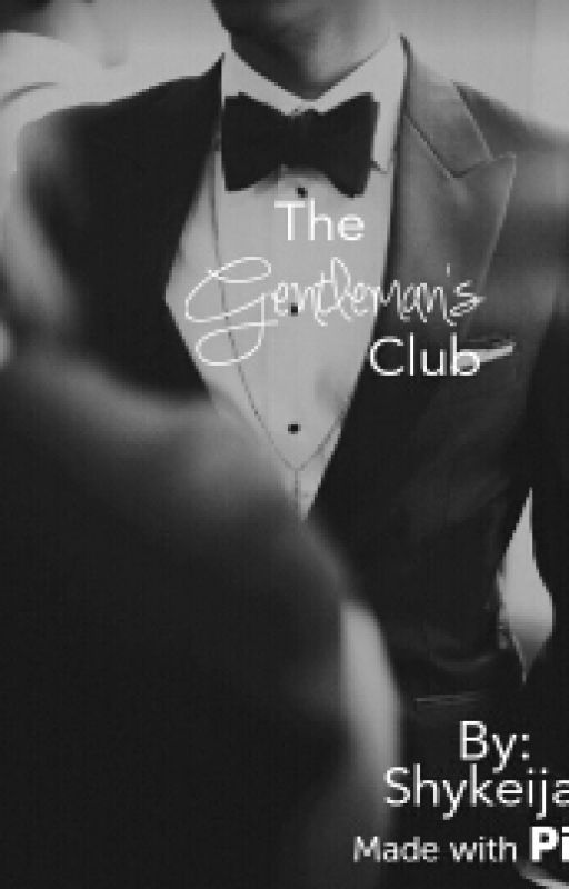 The Gentleman's Club by Shykeijah