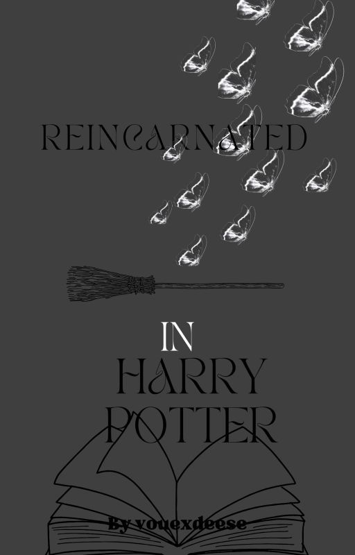 REINCARNATED IN Harry Potter by Vouexdeese