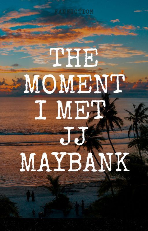 The moment I met JJ Maybank- Obx Fanfiction von behindthebookscences