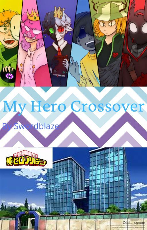 My Hero Crossover by Swordblaze8