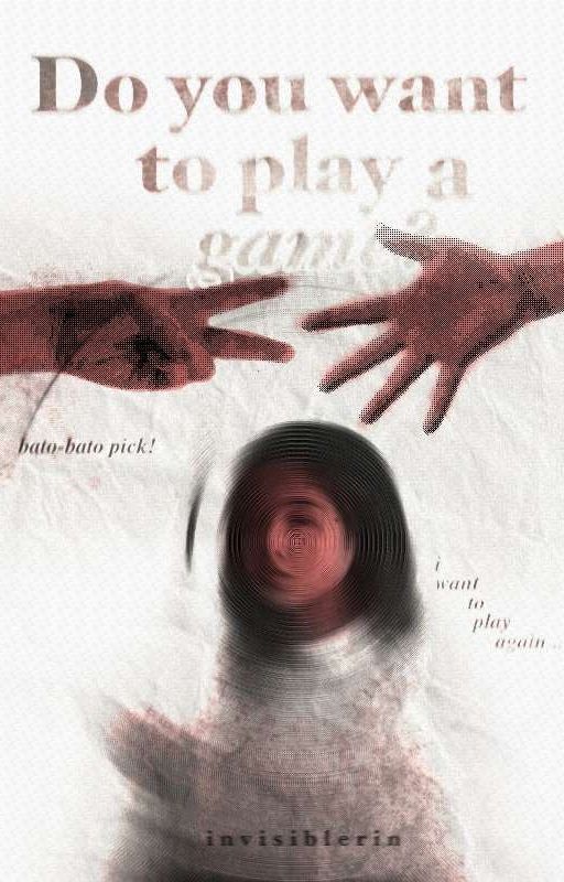 DO YOU WANT TO PLAY A GAME? by invisiblerin