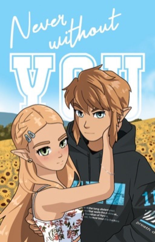 Never Without You │ BOTW modern AU fanfic by Finnclarkson