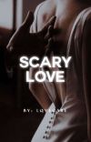 Scary Love cover