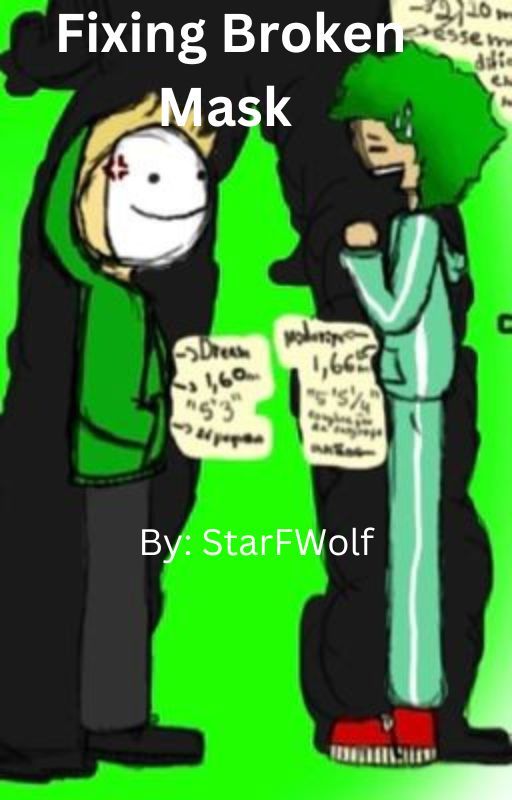 Fixing A Broken Mask (DreamXMHA Fanfic) by StarFWolf