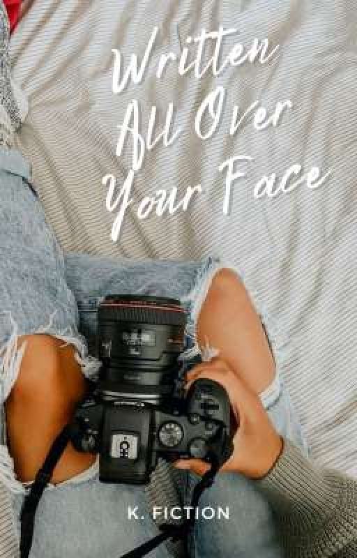 Written All Over Your Face {l.t.} by FictionallyInsane