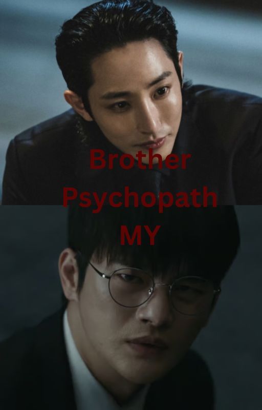 My Psychopath Brother by doktorqistina