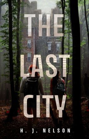 The Last City (Wattpad Books Edition) by hjnelson