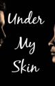 Under My Skin by LoraWhite6