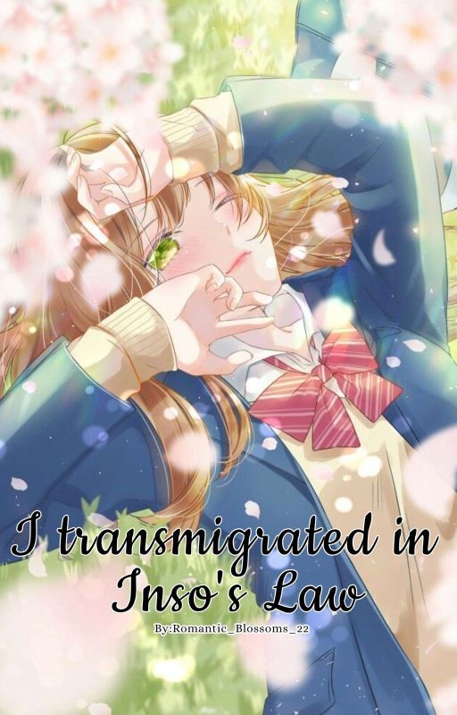 I Transmigrated In Inso Law (Inso's Law Fanfiction) by Romantic_Blossoms_22