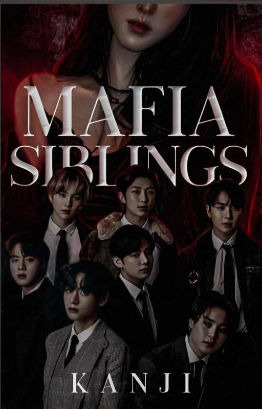 Mafia Siblings  by AUTHOR_SKF