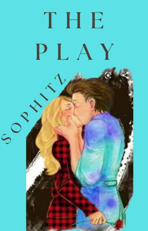 The play (Sophitz) by fitzphie4everandever