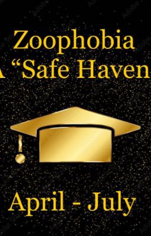 Zoophobia - A "Safe" Haven: Book 4: April - June by guineagoat8