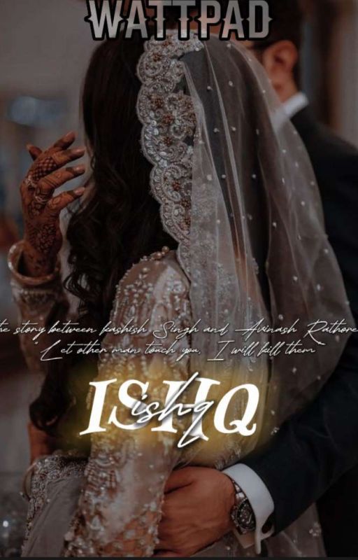 ISHQ [Completed ✓] by indianwriters13