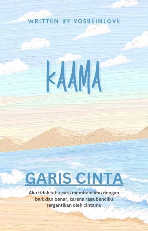 KAAMA: GARIS CINTA✔️ by vosbeinlove