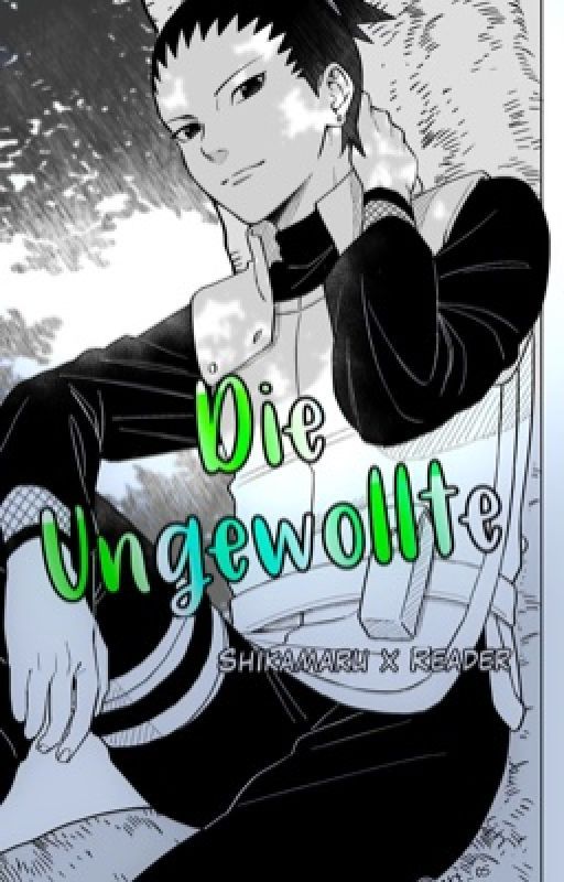 Shikamaru x Reader - Die ungewollte von kufu_fu