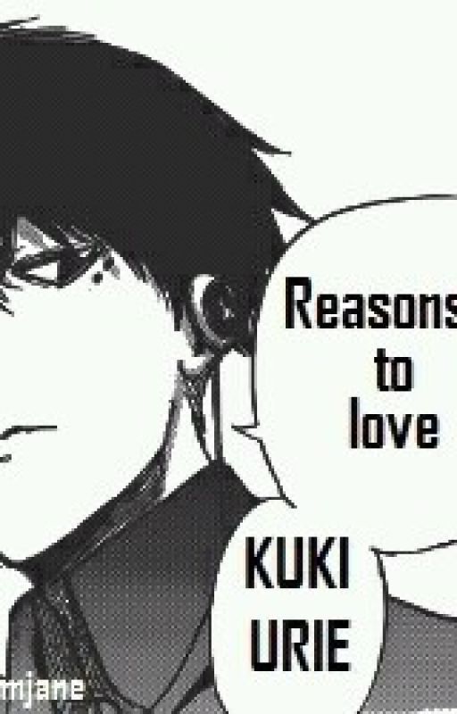 Reasons to Love Kuki Urie by superphantomjane