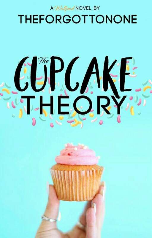 The Cupcake Theory by theforgottonone