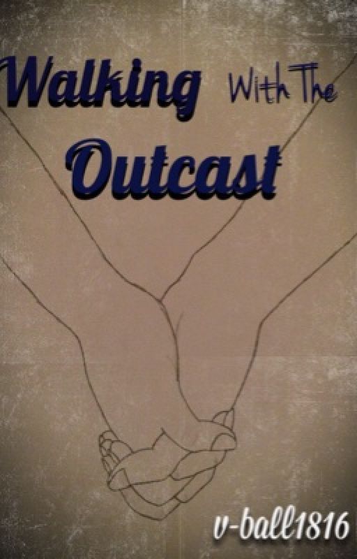 Walking With The Outcast by v-ball1816