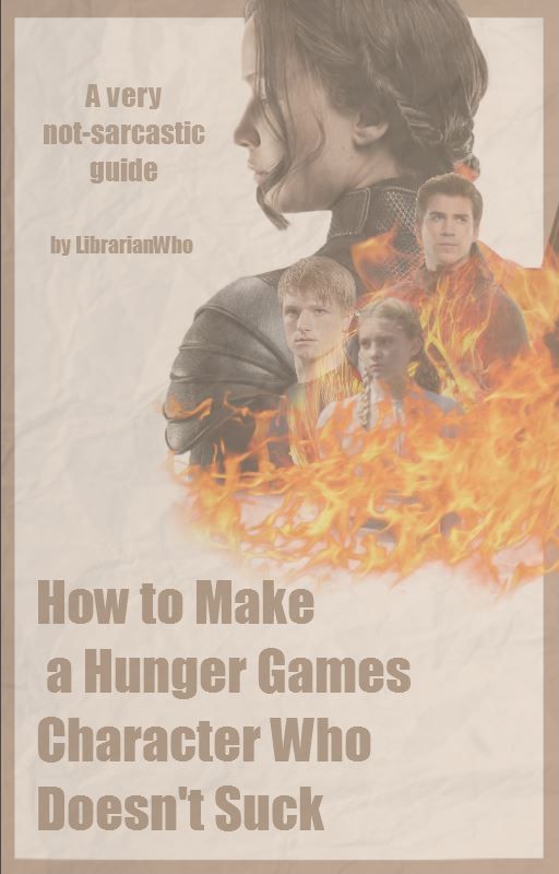 A Guide to Making a Hunger Games Character by wowplants