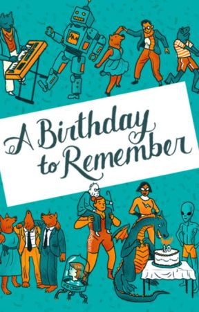 A Birthday To Remember by nazia