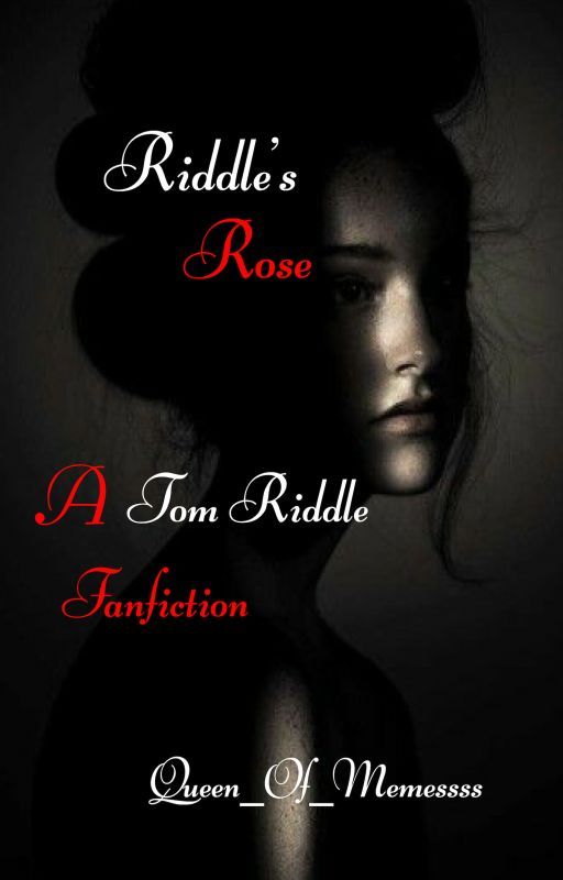 Riddle's Rose || Tom Riddle {#Wattys 2017} by Queen_Of_Memessss