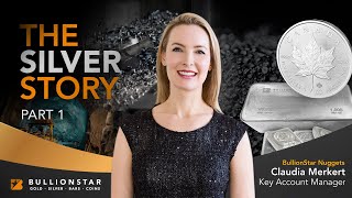 7 Reasons Silver Has Been Valued for 6000+ years | BullionStar Nuggets: The Silver Story Pt 1