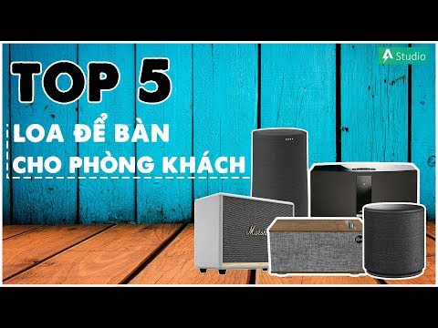 Top 5 loa bluetooth chất, đẹp, thích hợp nhất cho phòng khách