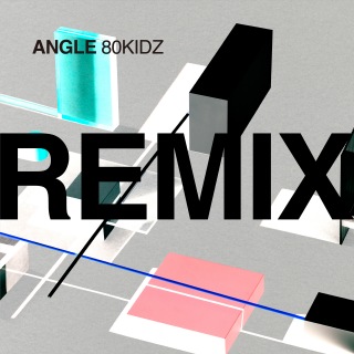 ANGLE REMIXES