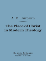 The Place of Christ in Modern Theology (Barnes & Noble Digital Library)