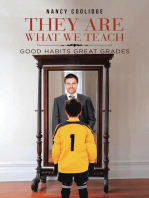 They Are What We Teach: Good Habits Great Grades