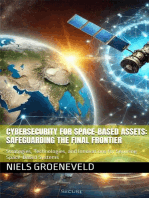 Cybersecurity for Space-Based Assets: Safeguarding the Final Frontier