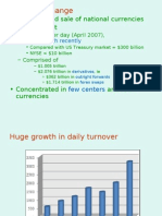 Foreign Exchange: - Purchase and Sale of National Currencies - Huge Market
